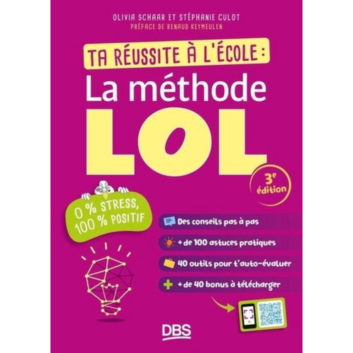 TA REUSSITE A L'ECOLE : LA METHODE LOL, Schaar Olivia
