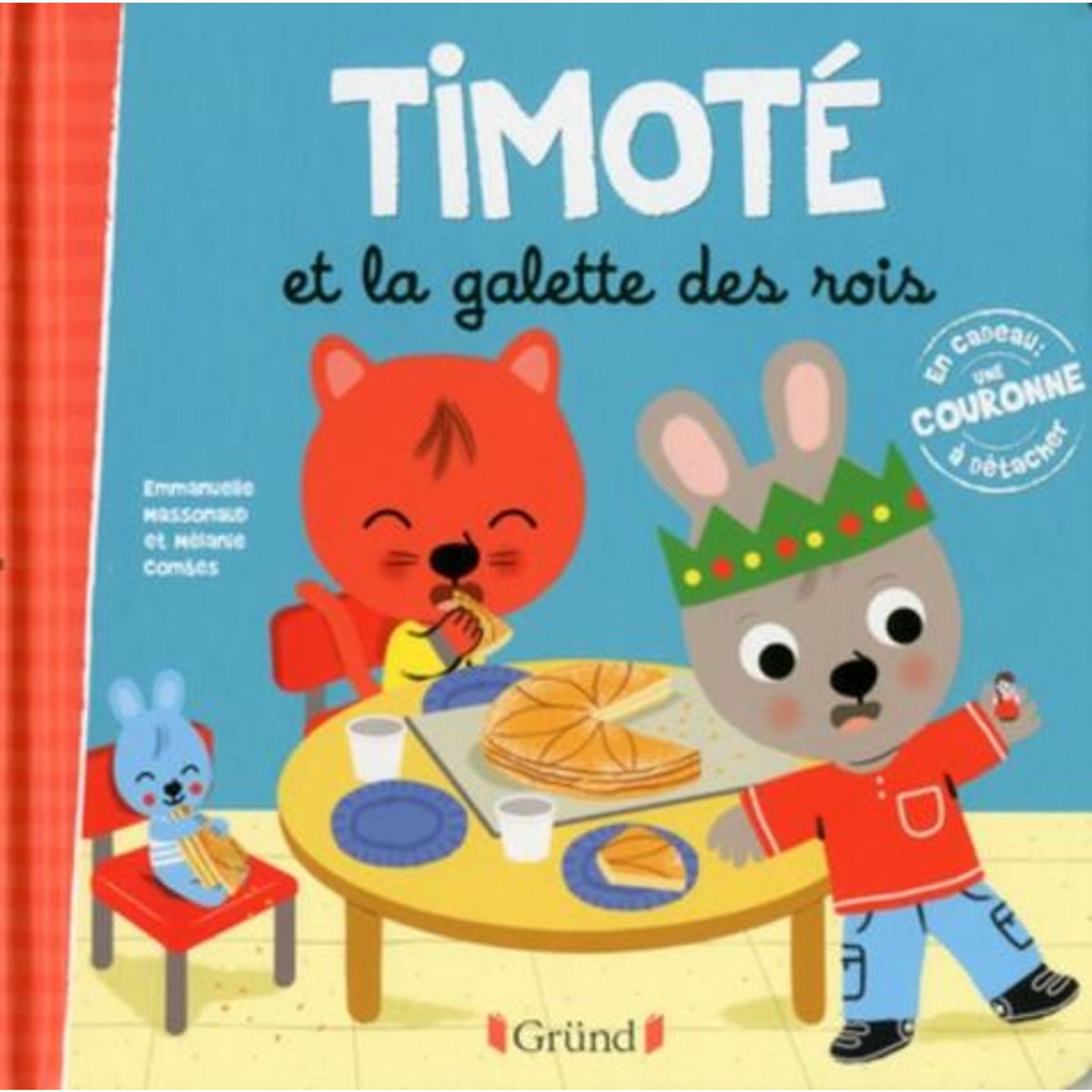 TIMOTE : TIMOTE ET LA GALETTE DES ROIS, Massonaud Emmanuelle