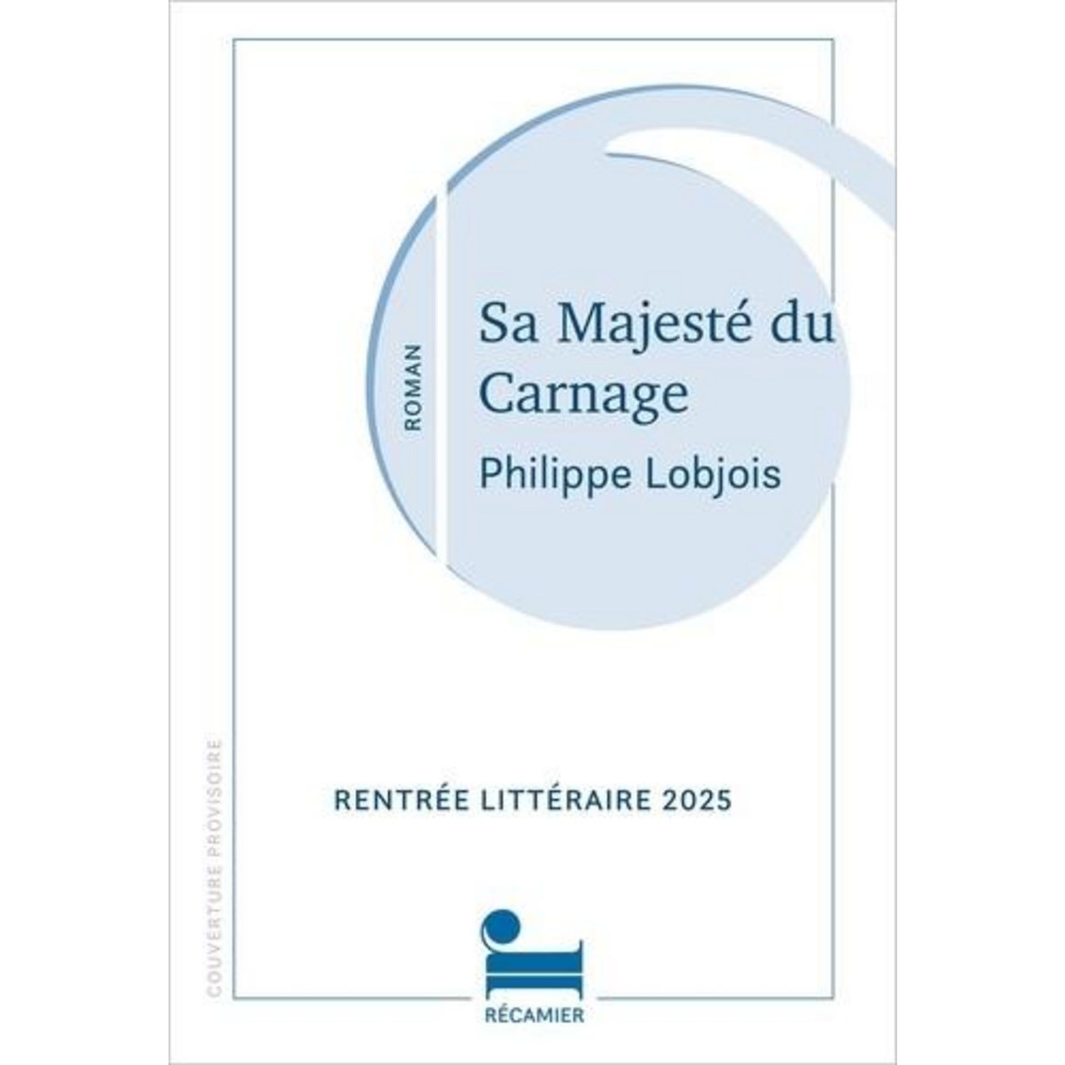 SA MAJESTE DU CARNAGE. JOURNAL D'UKRAINE, Lobjois Philippe