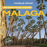 MALAGA EN QUELQUES JOURS. 2E EDITION. AVEC 1 PLAN DETACHABLE, Molina Margot
