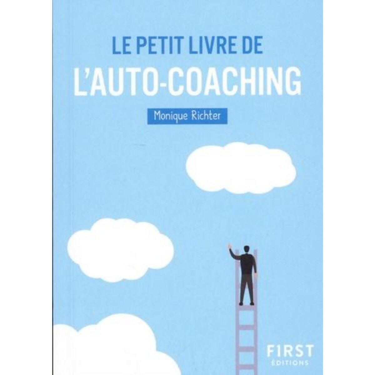 LE PETIT LIVRE DE L'AUTO-COACHING, Richter Monique