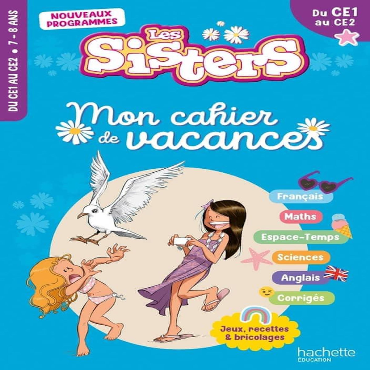 MON CAHIER DE VACANCES LES SISTERS. DU CE1 AU CE2, EDITION 2026, Fallot Marion