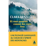 ET VOUS PASSEREZ COMME DES VENTS FOUS, Arnaud Clara