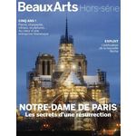BEAUX ARTS MAGAZINE HORS-SERIE : NOTRE-DAME DE PARIS, LES SECRETS D'UNE RESURRECTION, Pommereau Claude