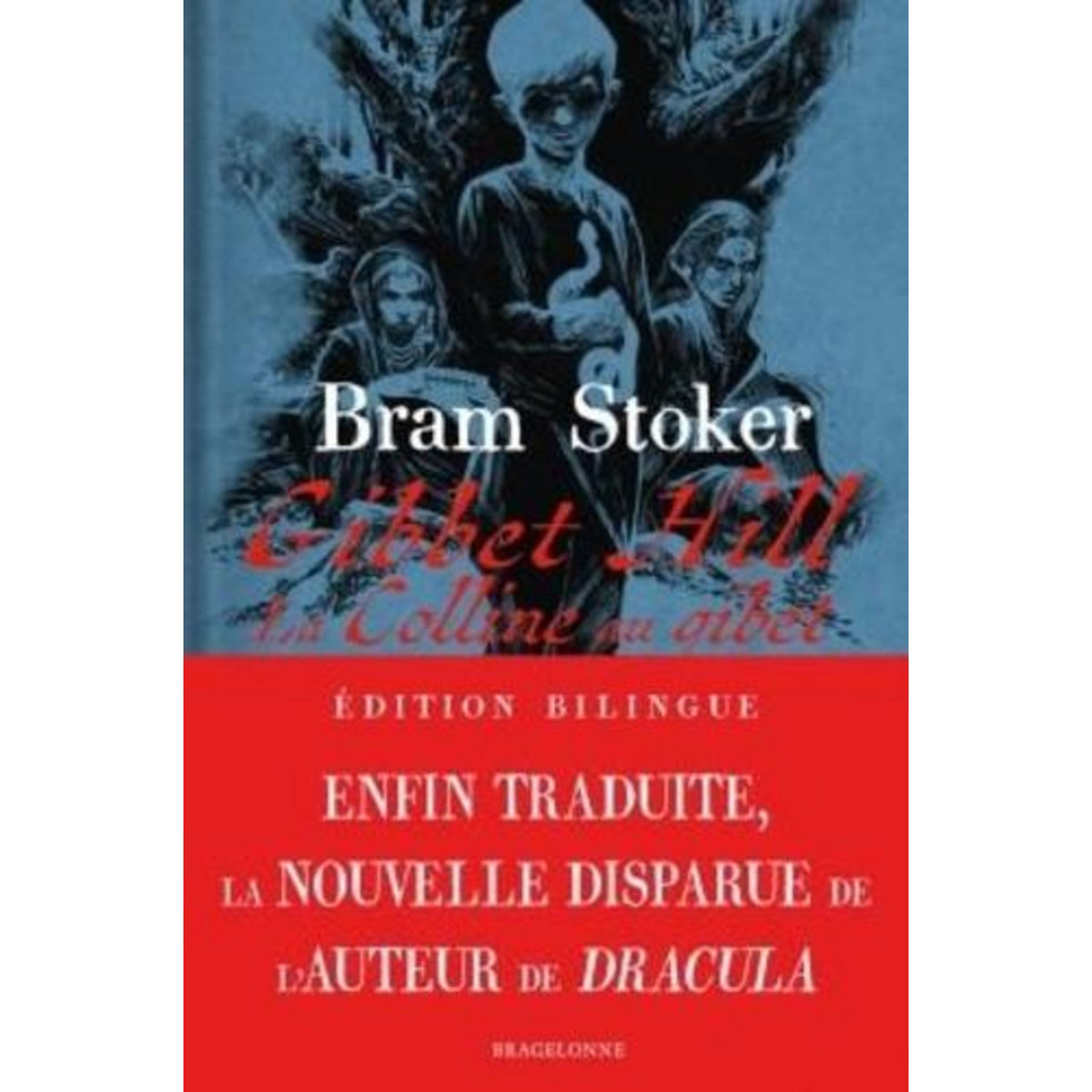 GIBBET HILL. LA COLLINE AU GIBET, EDITION BILINGUE FRANCAIS-ANGLAIS, Stoker Bram