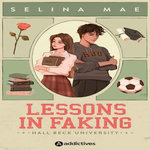 LESSONS IN FAKING, Mae Selina