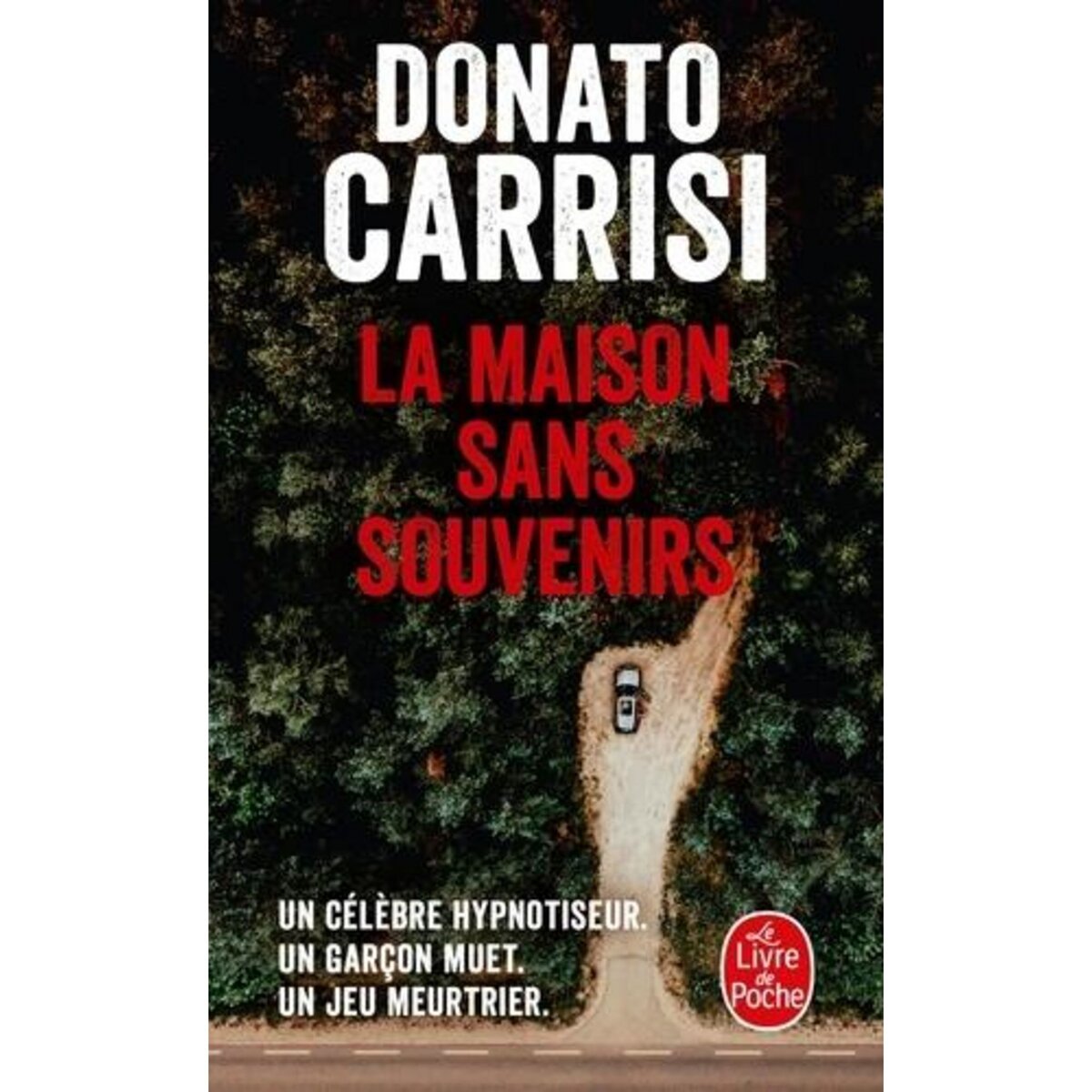  LA MAISON SANS SOUVENIRS, Carrisi Donato