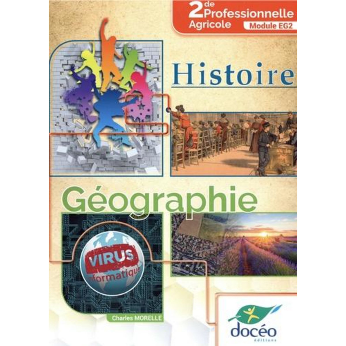 HISTOIRE GEOGRAPHIE 2NDE PROFESSIONNELLE AGRICOLE, Morelle Charles
