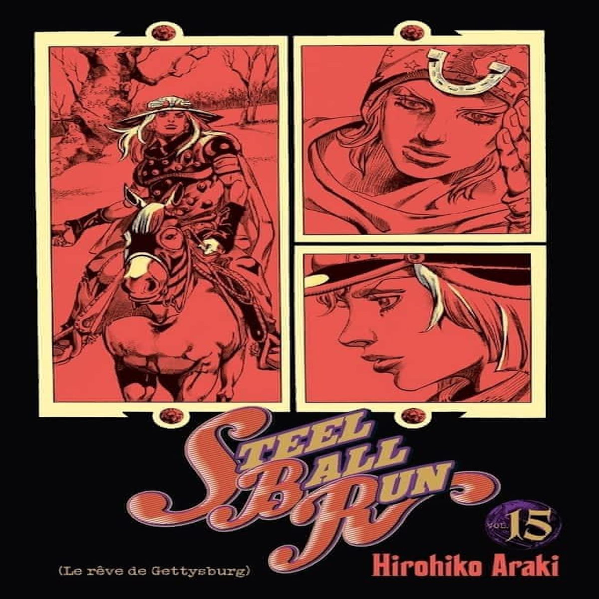 JOJO'S BIZARRE ADVENTURE - STEEL BALL RUN TOME 15 : LE REVE DE GETTYSBURG, Araki Hirohiko
