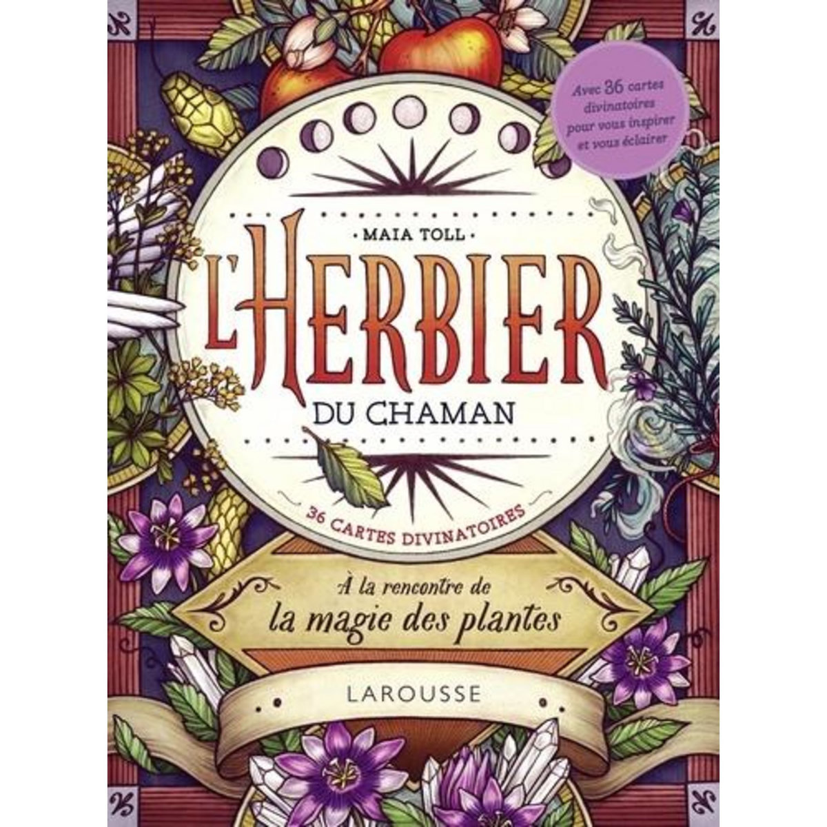 L'HERBIER DU CHAMAN. A LA RENCONTRE DE LA MAGIE DES PLANTES, Toll Maia