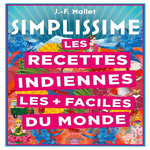LES RECETTES INDIENNES LES + FACILES DU MONDE, Mallet Jean-François
