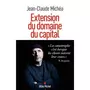  EXTENSION DU DOMAINE DU CAPITAL. NOTES SUR LE NEOLIBERALISME CULTUREL ET LES INFORTUNES DE LA GAUCHE, Michéa Jean-Claude