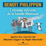 L'ETRANGE ODYSSEE DE LA FAMILLE MONSIEUR, Philippon Benoît
