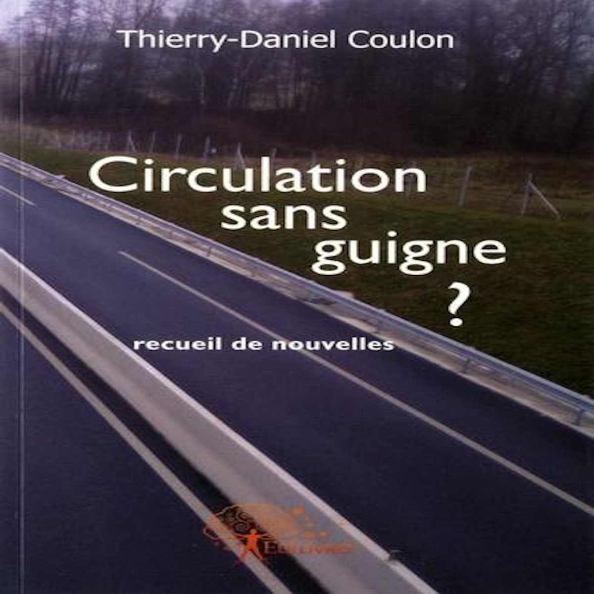 CIRCULATION SANS GUIGNE?, Coulon Thierry-Daniel