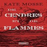 DE CENDRES ET DE FLAMMES, Mosse Kate