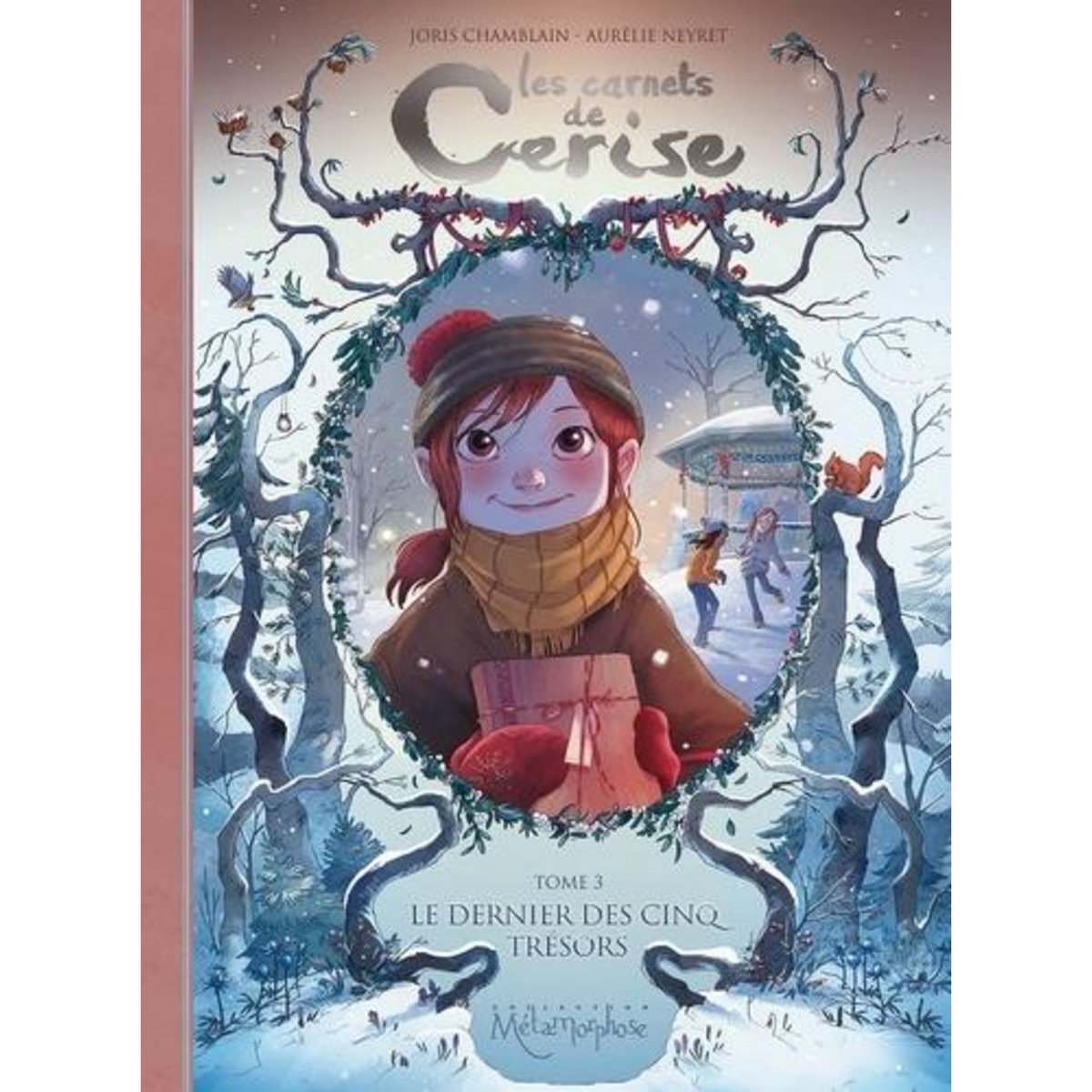 LES CARNETS DE CERISE TOME 3 : LE DERNIER DES CINQ TRESORS, Chamblain Joris