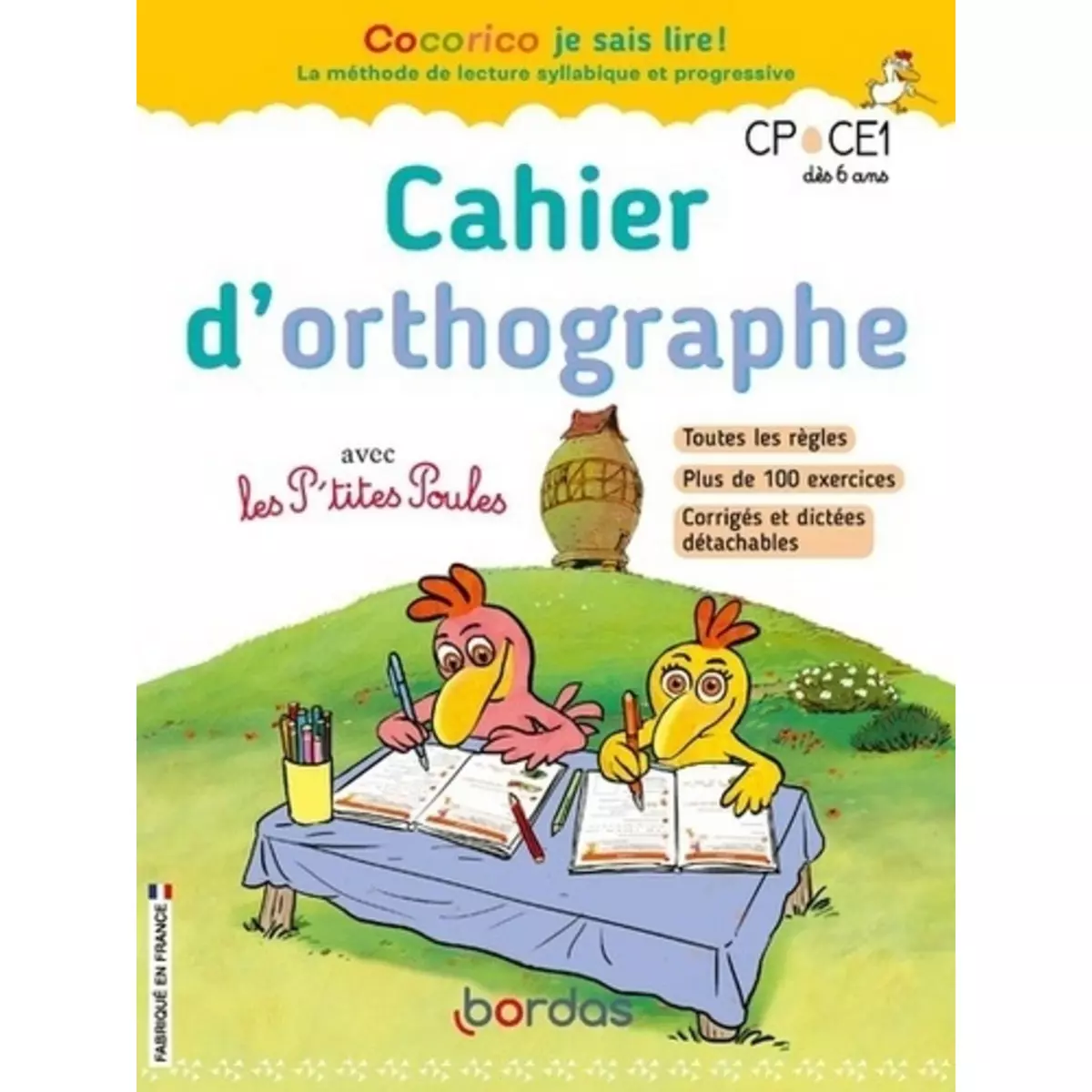  CAHIER D'ORTHOGRAPHE AVEC LES P'TITES POULES. CP ET CE1, Olivier Marie-Christine