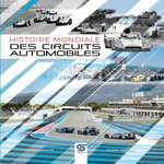 HISTOIRES MONDIALE DES CIRCUITS AUTOMOBILES, Chauvin Xavier