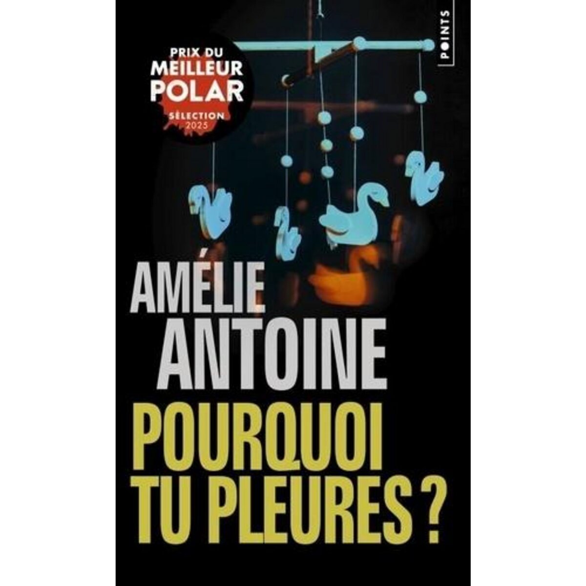 POURQUOI TU PLEURES ?, Antoine Amélie