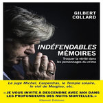 INDEFENDABLES MEMOIRES. TOME 2, Collard Gilbert