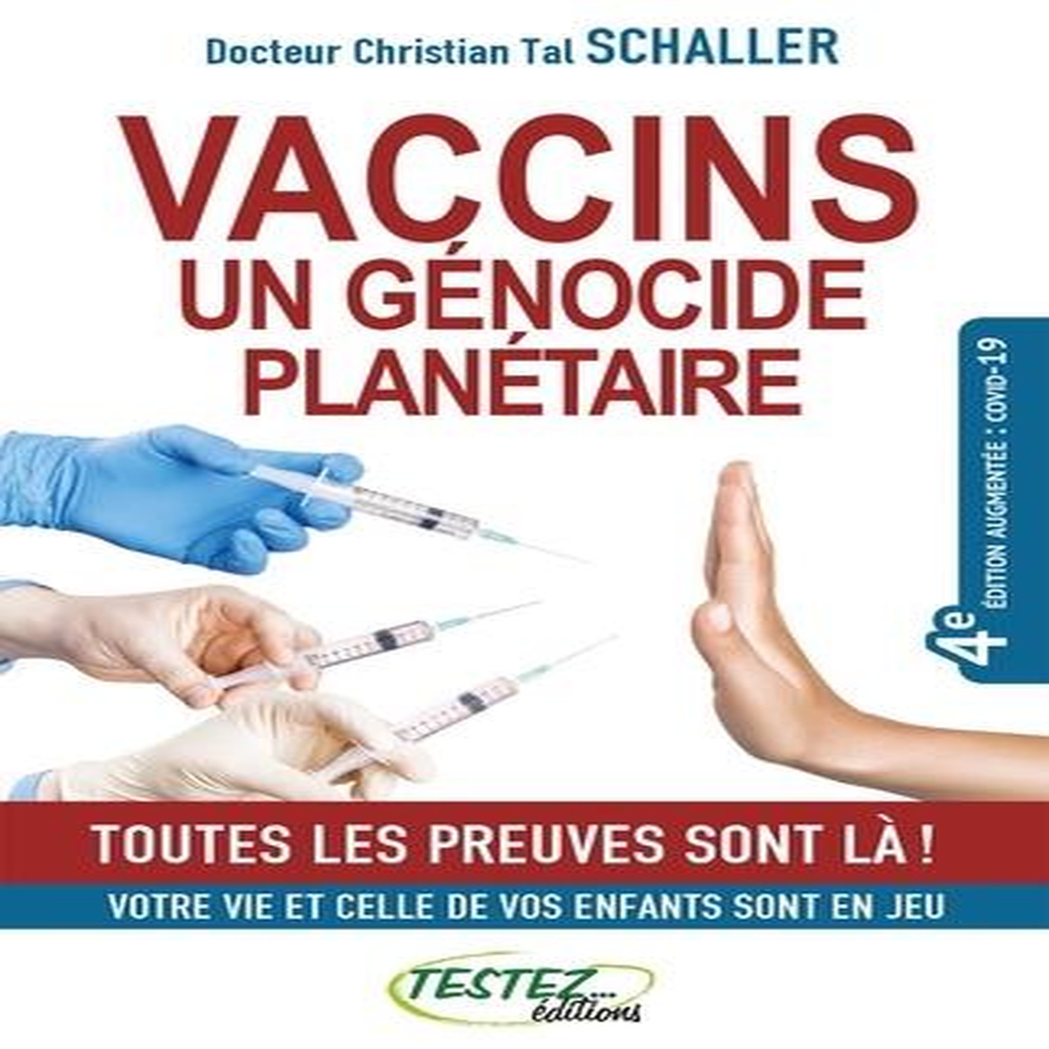 VACCINS, UN GENOCIDE PLANETAIRE. 4E EDITION REVUE ET AUGMENTEE, Schaller Christian Tal