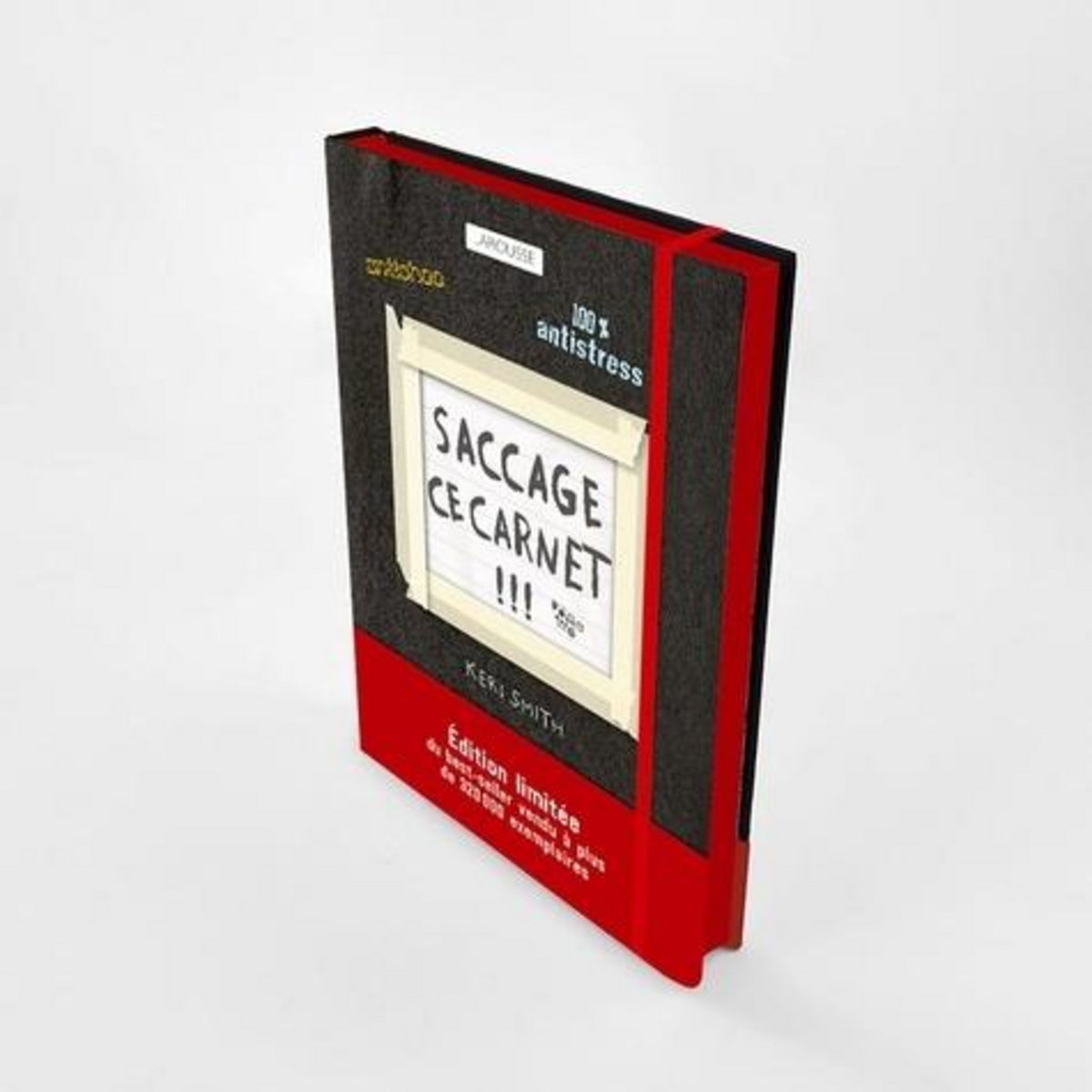 SACCAGE CE CARNET !!! CREER, C'EST DETRUIRE, EDITION LIMITEE, Smith Keri