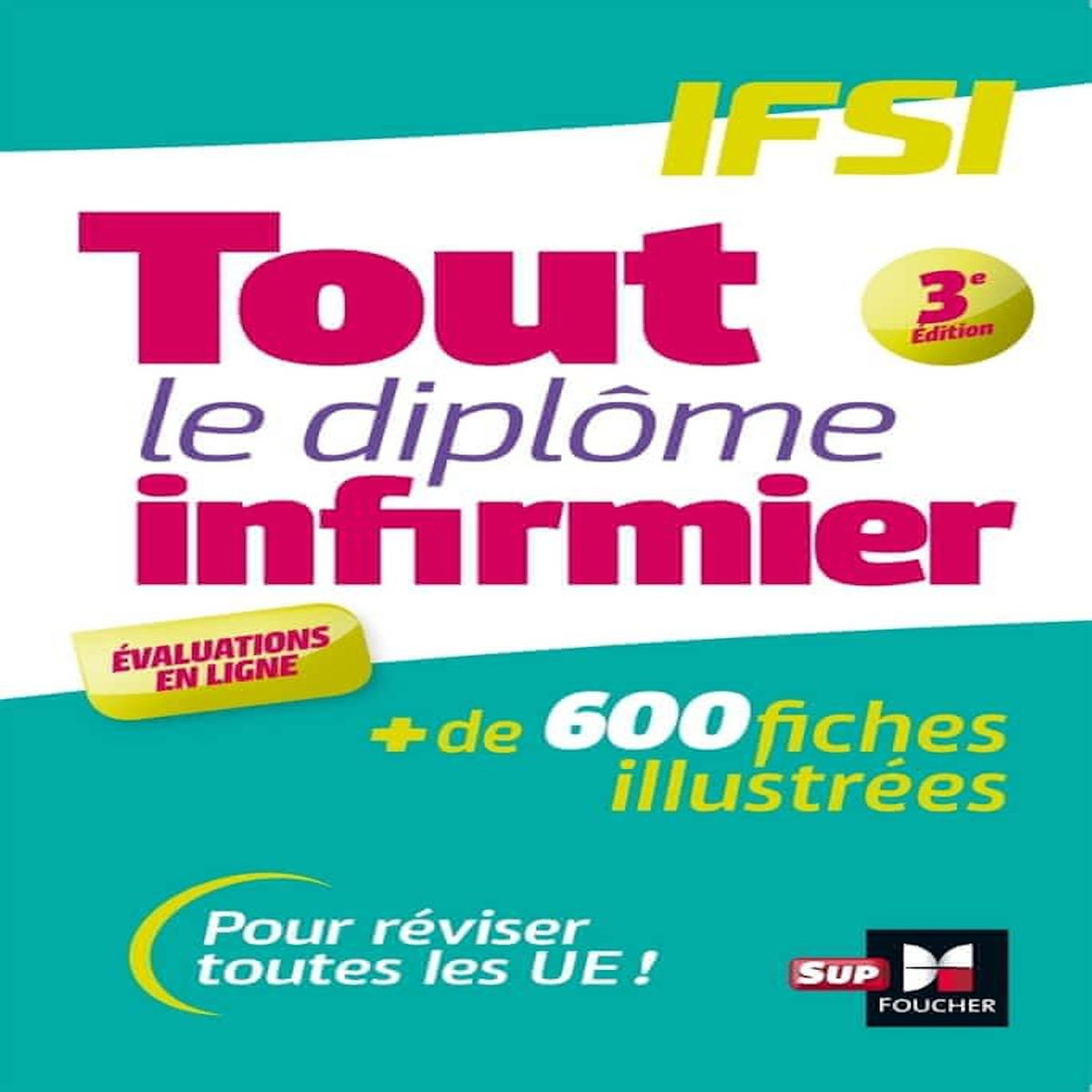 TOUT LE DIPLOME INFIRMIER. IFSI, 3E EDITION, Abbadi Kamel