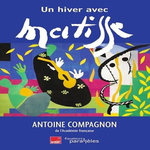 UN HIVER AVEC MATISSE, Compagnon Antoine
