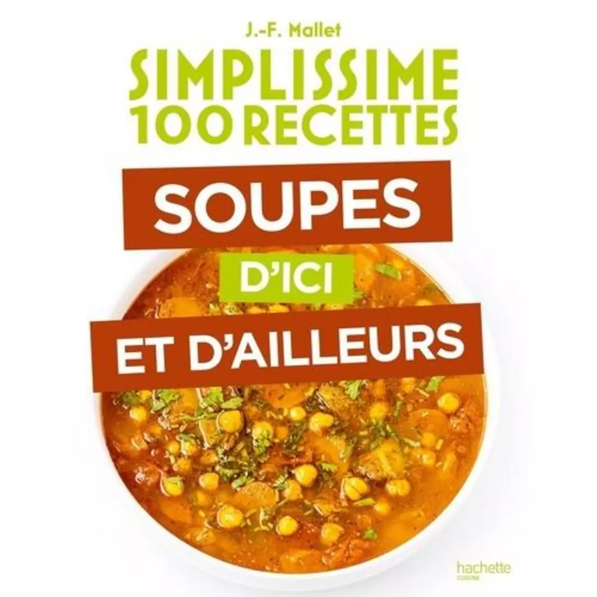  SOUPES D'ICI ET D'AILLEURS, Mallet Jean-François