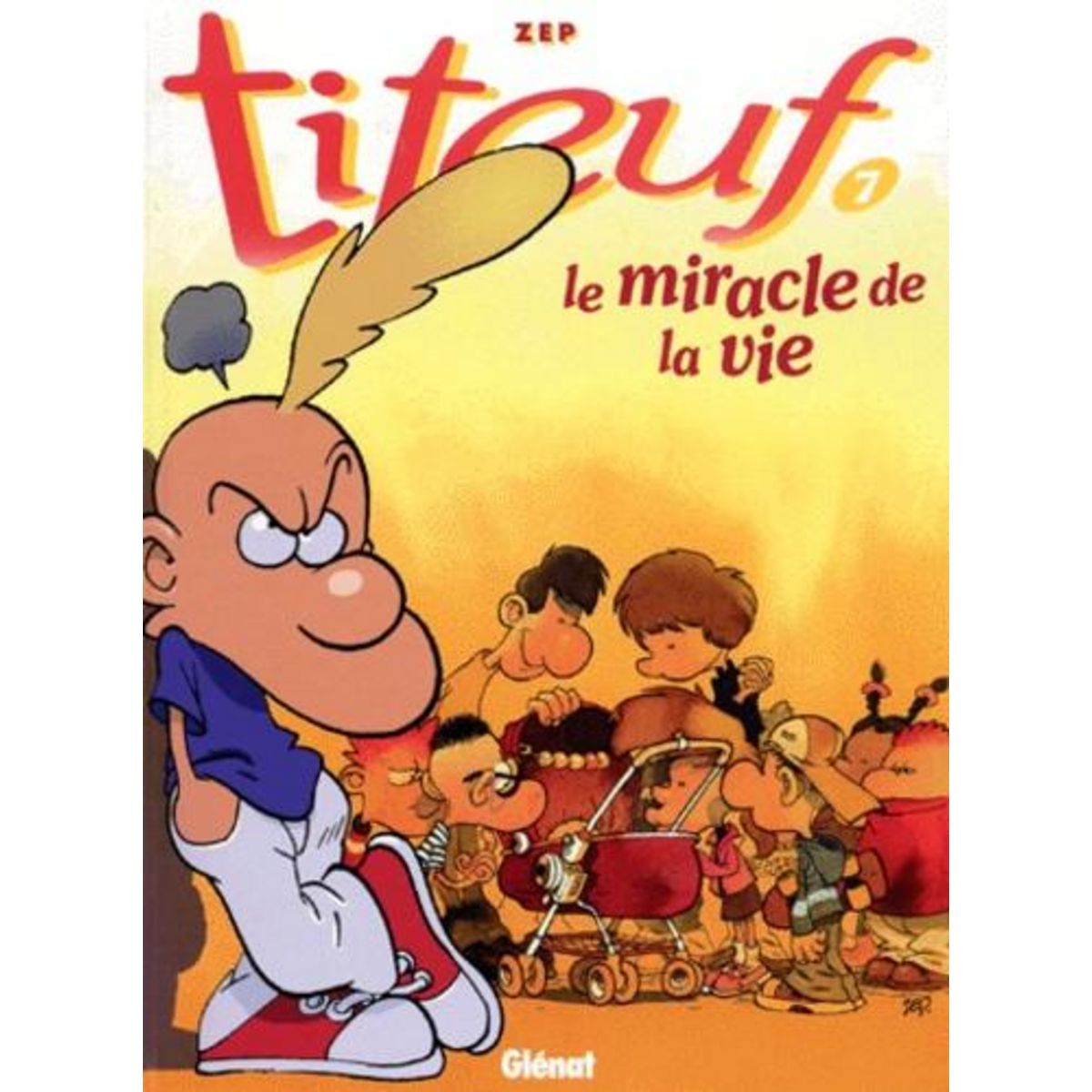 TITEUF TOME 7 : LE MIRACLE DE LA VIE, Zep