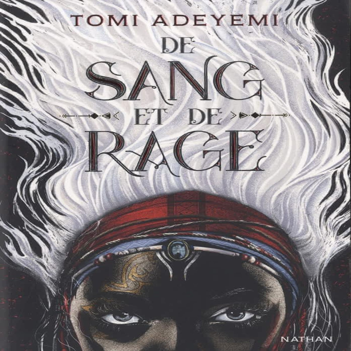 CHILDREN OF BLOOD AND BONE TOME 1 : DE SANG ET DE RAGE, Adeyemi Tomi