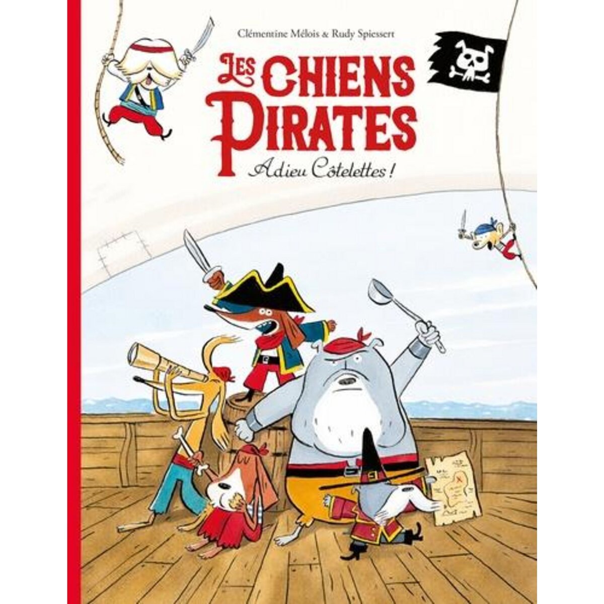 LES CHIENS PIRATES TOME 1 : ADIEU COTELETTES !, Mélois Clémentine