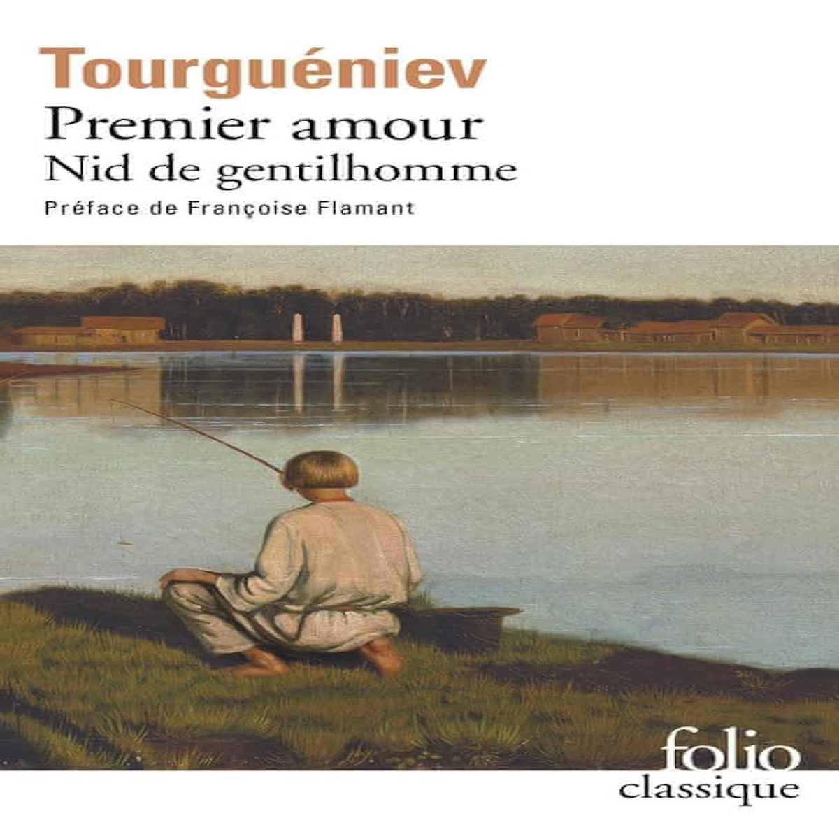 PREMIER AMOUR. PRECEDE DE NID DE GENTILHOMME, Tourgueniev Ivan