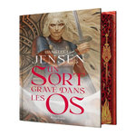 LA SAGA DES SANS-DESTIN TOME 2 : UN SORT GRAVE DANS LES OS, Jensen Danielle L.