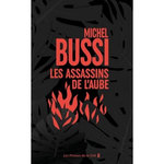 LES ASSASSINS DE L'AUBE. EDITION COLLECTOR, Bussi Michel
