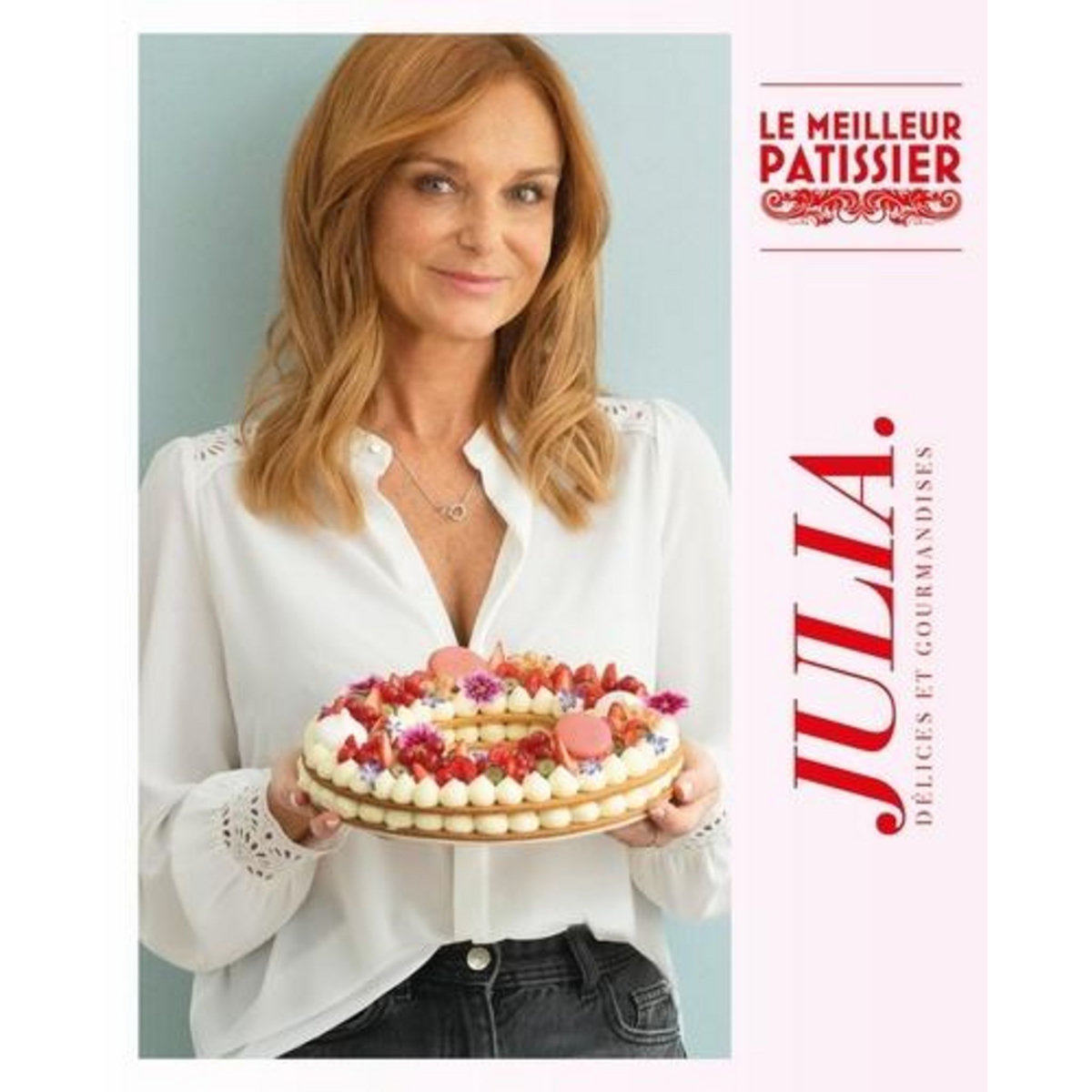 JULIA. DELICES ET GOURMANDISES. LE MEILLEUR PATISSIER, Julia