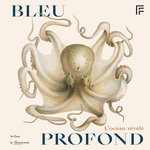 BLEU PROFOND. L'OCEAN REVELE, Loisy Jean de