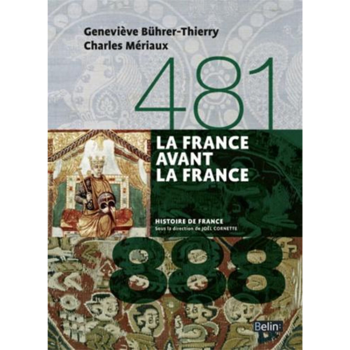 LA FRANCE AVANT LA FRANCE 481-888, Bührer-Thierry Geneviève