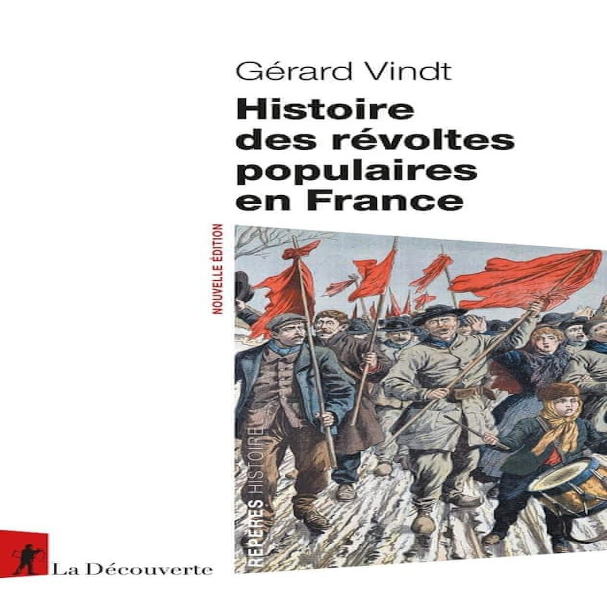 HISTOIRE DES REVOLTES POPULAIRES EN FRANCE, Vindt Gérard