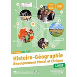 HISTOIRE GEOGRAPHIE + ENSEIGNEMENT MORAL ET CIVIQUETLE BAC PRO. CAHIER D'ACTIVITES, EDITION 2021, Lopez Olivier