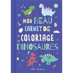 MON BEAU CARNET DE COLORIAGE DINOSAURES, Mila Editions