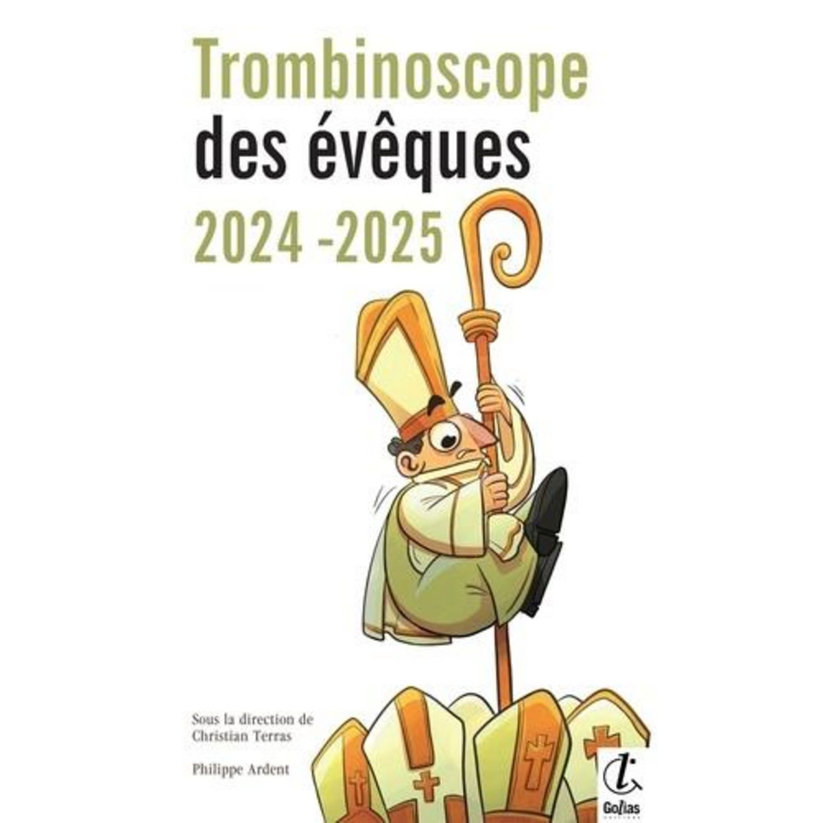 TROMBINOSCOPE DES EVEQUES. EDITION 2024-2025, Ardent Philippe