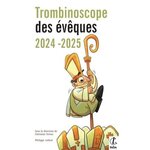 TROMBINOSCOPE DES EVEQUES. EDITION 2024-2025, Ardent Philippe