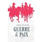 GUERRE ET PAIX TOME 1 , Tolstoï Léon