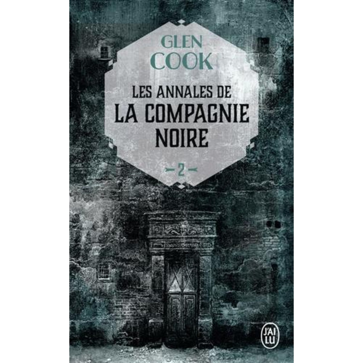 LES ANNALES DE LA COMPAGNIE NOIRE TOME 2 : LE CHATEAU NOIR, Cook Glen