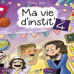 MA VIE D'INSTIT' TOME 4 : UNE ANNEE DE PERLES, Bill Emy