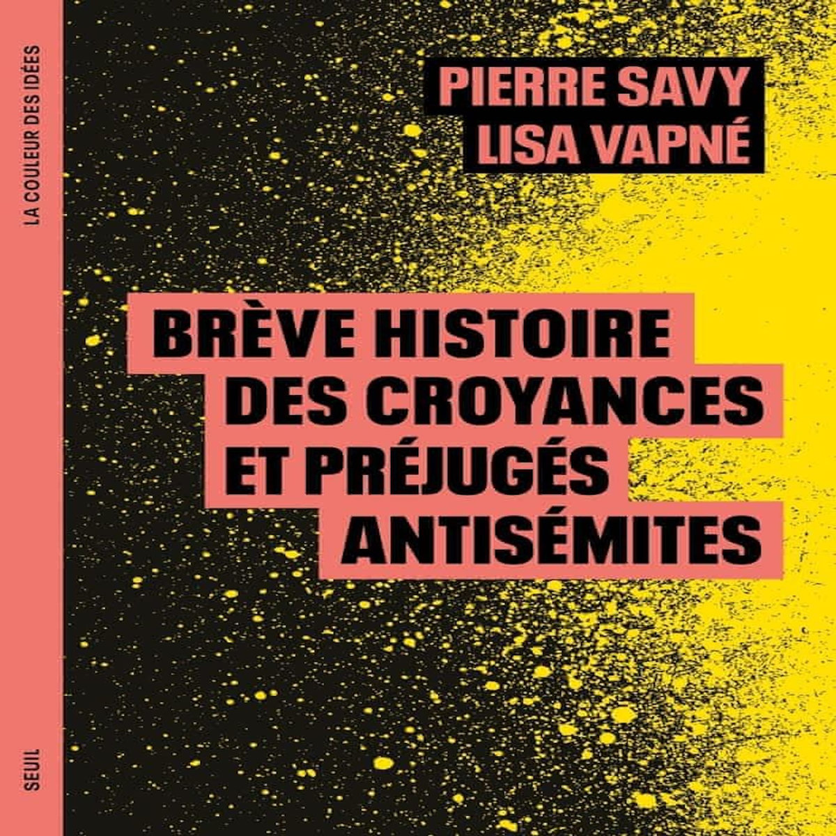 BREVE HISTOIRE DES CROYANCES ET PREJUGES ANTISEMITES, Savy Pierre