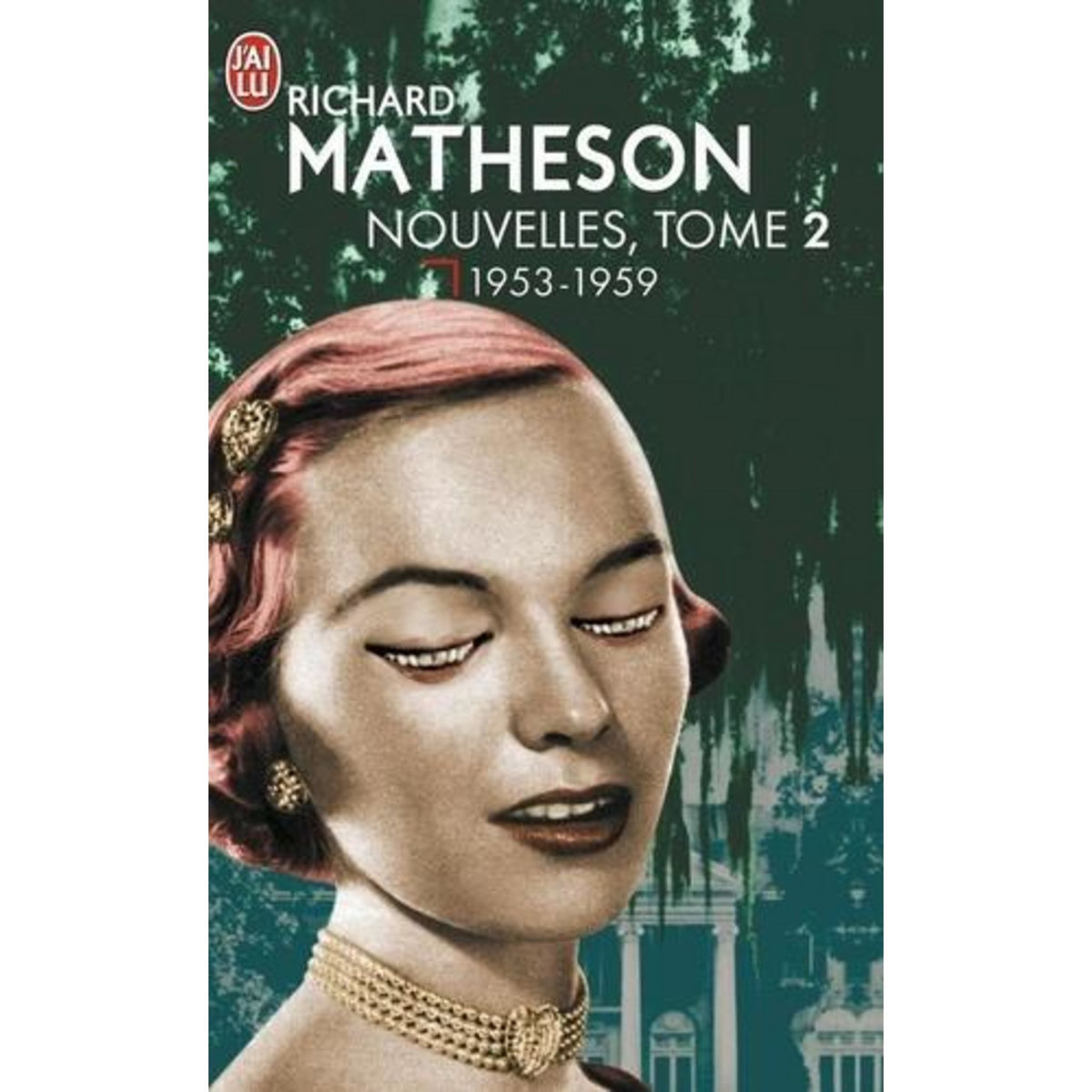 NOUVELLES. TOME 2, 1953-1959, Matheson Richard