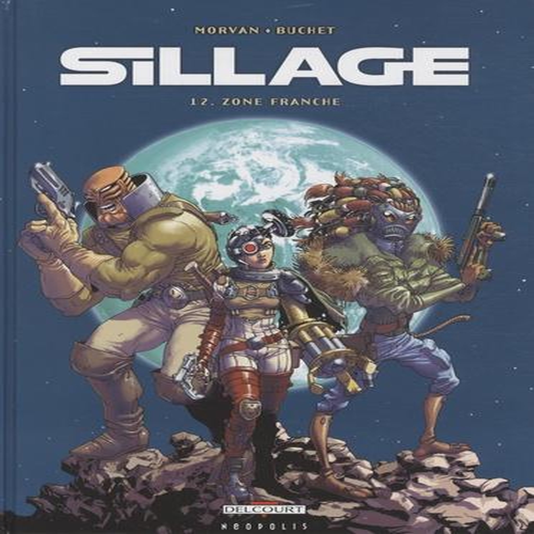 SILLAGE TOME 12 : ZONE FRANCHE, Morvan Jean-David