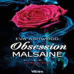 LES ROIS DU PECHE TOME 1 : OBSESSION MALSAINE, Ashwood Eva